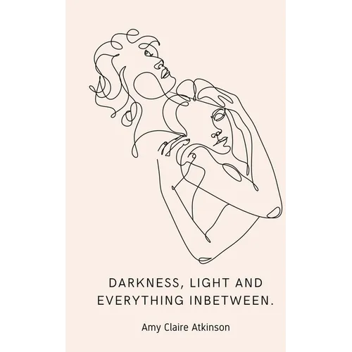 Darkness, light and everything inbetween.
