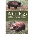 Wild Pigs in the United States: Their History, Comparative Morphology, and Current Status