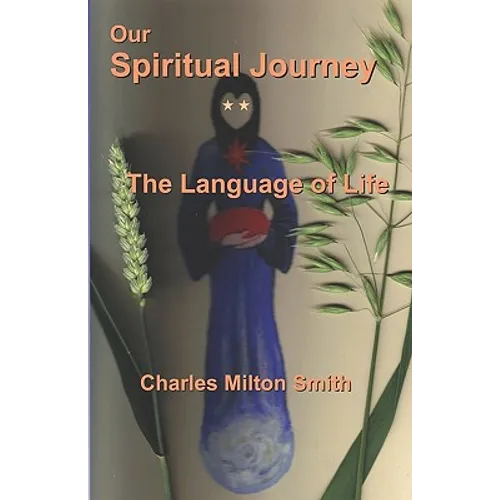 Our Spiritual Journey: The Language of Life