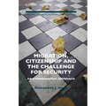Migration, Citizenship and the Challenge for Security: An Ethnographic Approach