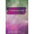 The Tenderness of God