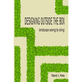 Designing Outside the Box: landscape seeing by doing