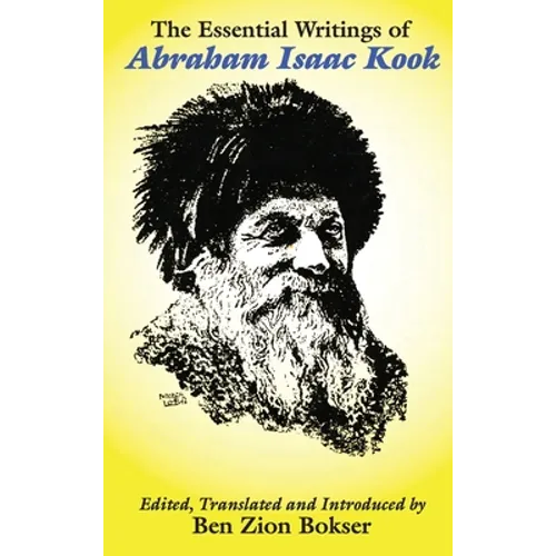 The Essential Writings of Abraham Isaac Kook