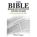 The Bible Book of Leviticus Study Guide: Understanding God's Word