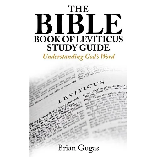 The Bible Book of Leviticus Study Guide: Understanding God's Word