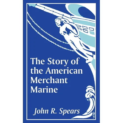 The Story of the American Merchant Marine