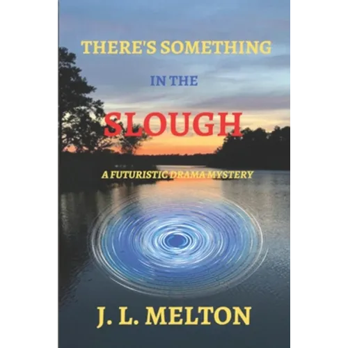 There's Something in the Slough