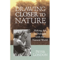 Drawing Closer to Nature: Making Art in Dialogue with the Natural World