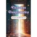 Victorious Transformation