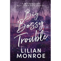 Big Bossy Trouble