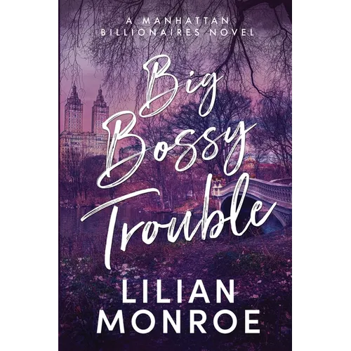 Big Bossy Trouble