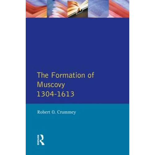 The Formation of Muscovy 1300 - 1613