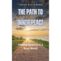 The Path to Inner Peace: Finding Serenity in a Busy World