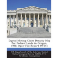 Digital Mining Claim Density Map for Federal Lands in Oregon, 1996: Open-File Report 99-541