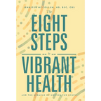 The Eight Steps to Vibrant Health: And the Miracle of Moving the Lymph
