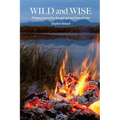 Wild and Wise - A legacy journal for the real spiritual lives of men