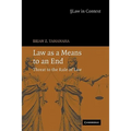 Law as a Means to an End: Threat to the Rule of Law