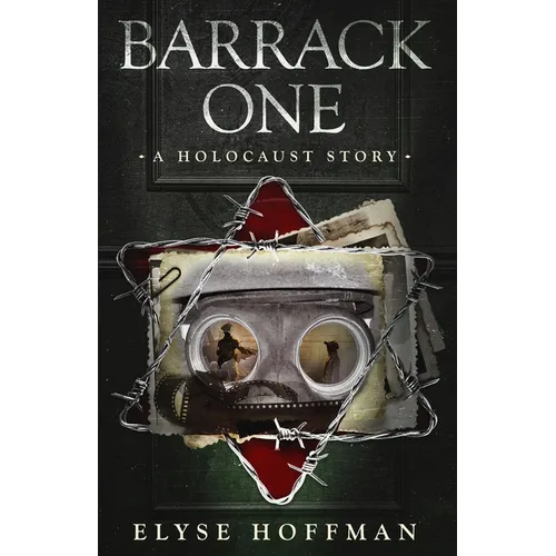 Barrack One: A Holocaust Story (Book 5 of the Barracks Series)