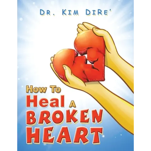 How to Heal a Broken Heart