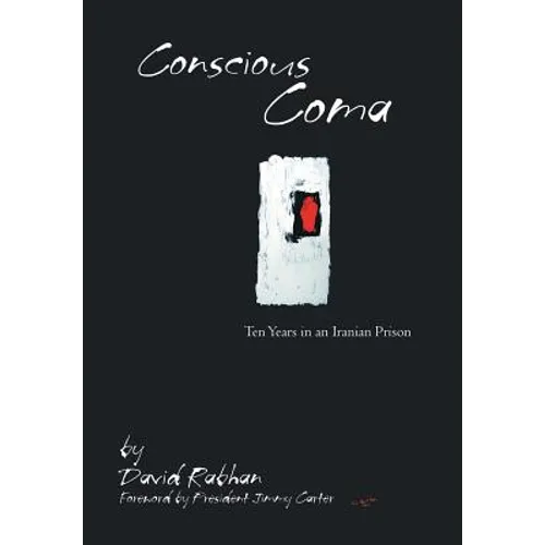 Conscious Coma: Ten Years in an Iranian Prison