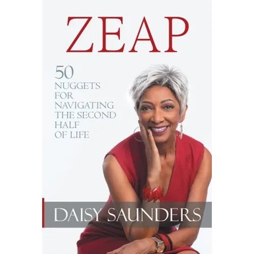 Zeap: 50 Nuggets for Navigating the Second Half of Life