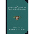 The Perfect Harmony Of The Old And New Testaments