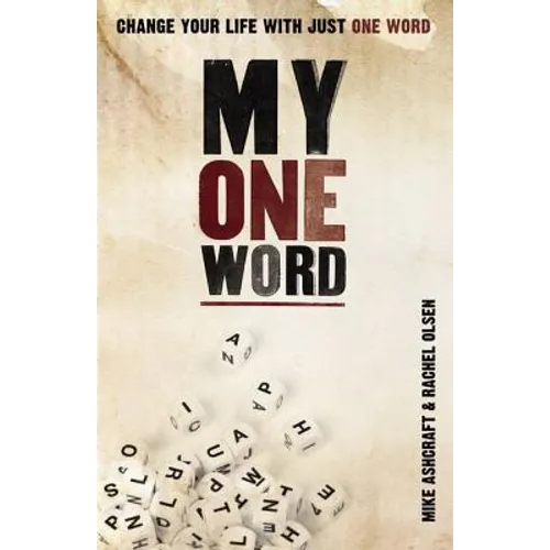 My One Word: Change Your Life with Just One Word