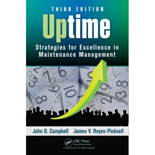 Uptime: Strategies for Excellence in Maintenance Management, Third Edition
