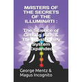 Masters of the Secrets of the Illuminati: The Science of Getting Rich & The Master Key System Expanded