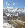 Everest Base Camp and Beyond: The Practical Guide to Boutique Travel in Nepal