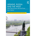 Ukraine, Russia and the West: When Value Promotion Met Hard Power
