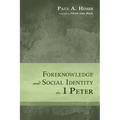 Foreknowledge and Social Identity in 1 Peter