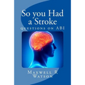 So you Had a Stroke: questions on ABI