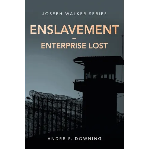 Enslavement - Enterprise Lost: Joseph Walker Series