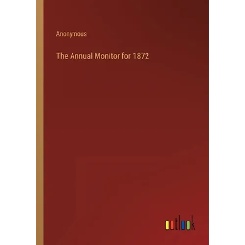 The Annual Monitor for 1872