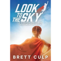 Look to the Sky: A Companion to the Documentary Film