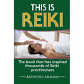 This is Reiki: The book that has inspired thousands of Reiki practitioners