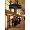 Maine State Prison: 1824-2002