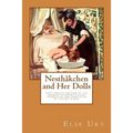 Nesthaekchen and Her Dolls: First English edition of the German Children's Classic Translated and annotated by Steven Lehrer