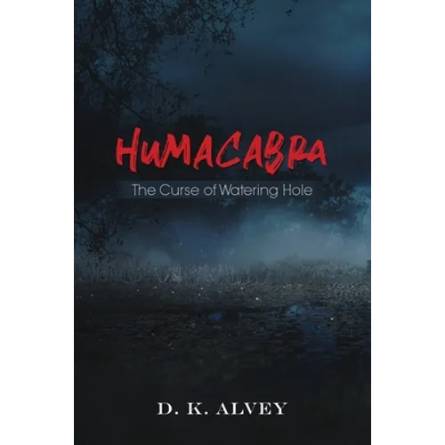 Humacabra: The Curse of Watering Hole