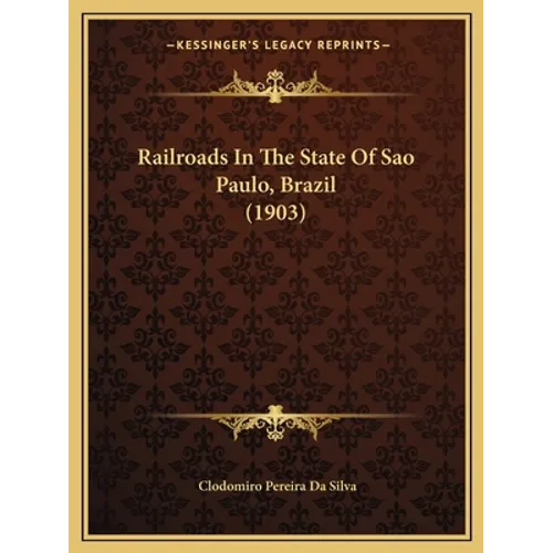 Railroads In The State Of Sao Paulo, Brazil (1903)