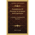 Foundations Of Doctrine In Scripture And Experience: A Students' Handbook On Holiness