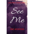 See Me: Consumed Series Book 1