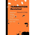 Termination Revisited: American Indians on the Trail to Self-Determination, 1933-1953