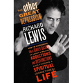 The Other Great Depression: How I'm Overcoming on a Daily Basis at Least a Million Addictions and Dysfunctions and Finding a Spiritual (Sometimes) Lif