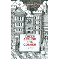 Creep Around the Corner: A Spy Novel