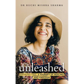 Unleashed: Breaking Free: A Journey Of Healing And Freedom