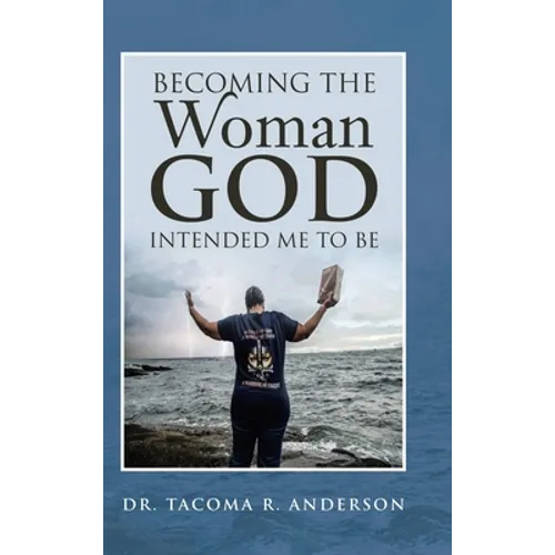 Becoming the Woman God Intended Me to Be