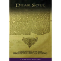 Dear Soul: A Manual for the Rightful Art of Dying