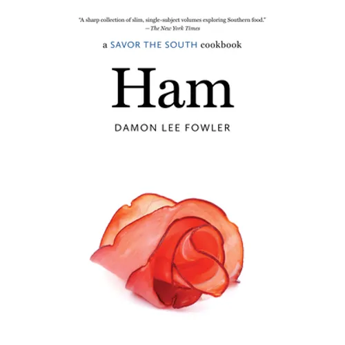 Ham: A Savor the South Cookbook